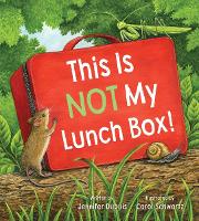 Book Cover for This is Not My Lunchbox by Jennifer Dupuis