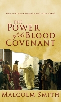 Book Cover for The Power of the Blood Covenant by Malcolm Smith