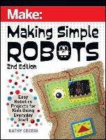 Book Cover for Making Simple Robots by Kathy Ceceri