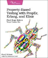 Book Cover for Property-Based Testing with PropEr, Erlang, and Eliixir by Fred Hebert