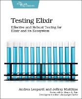 Book Cover for Testing Elixir by Andrea Leopardi, Jeffrey Matthias