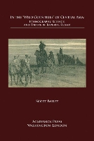 Book Cover for In the `Wild Countries’ of Central Asia by Scott Bailey