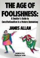 Book Cover for The Age of Foolishness by James Allan