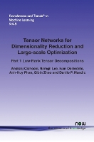 Book Cover for Tensor Networks for Dimensionality Reduction and Large-scale Optimization by Andrzej Cichocki, Namgil Lee, Ivan Oseledets, AnhHuy Phan