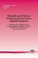 Book Cover for Network and Protocol Architectures for Future Satellite Systems by Tomaso de Cola, Alberto Ginesi, Giovanni Giambene, George C. Polyzos