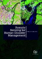 Book Cover for Remote Sensing for Human Disaster Management by Maria Tattaris