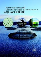 Book Cover for Nutritional Value and Uses of Microalgae in Aquaculture by Jaspreet Banga