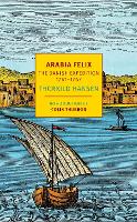 Book Cover for Arabia Felix by Colin Thubron, James McFarlane, Kathleen McFarlane, Thorkild Hansen