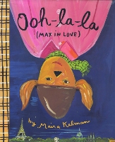 Book Cover for Ooh-La-La (Max in Love) by Maira Kalman