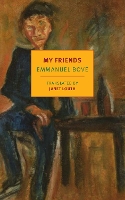 Book Cover for My Friends by Emmanuel Bove, Janet Louth, Garnette Cadogan