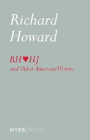 Book Cover for Richard Howard Loves Henry James by Richard Howard