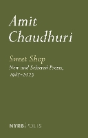 Book Cover for Sweet Shop: New and Selected Poems, 1985-2023 by Amit Chaudhuri