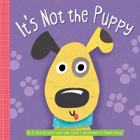 Book Cover for It's Not the Puppy by J. Patrick Lewis, Leigh Lewis