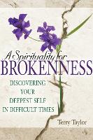 Book Cover for A Spirituality for Brokenness by Terry Taylor