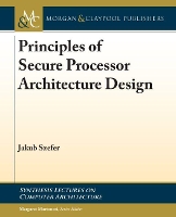 Book Cover for Principles of Secure Processor Architecture Design by Jakub Szefer