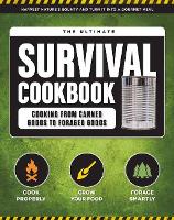 Book Cover for The Ultimate Survival Cookbook by Weldon Owen