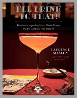 Book Cover for I'll Drink to That! Broadway Cocktails by Laurence Maslon