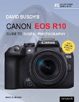 Book Cover for David Busch's Canon EOS R10 Guide to Digital Photography by David Busch