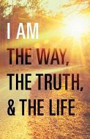 Book Cover for I Am the Way, the Truth, and the Life (Pack of 25) by Billy Graham