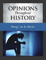 Book Cover for Opinions Throughout History: Drug Abuse & Drug Epidemics by Grey House Publishing
