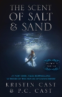 Book Cover for The Scent of Salt & Sand by Kristin Cast, P.C. Cast