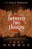 Book Cover for Between Two Thorns by Emma Newman