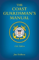 Book Cover for The Coast Guardsman's Manual by Jim Dolbow