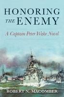 Book Cover for Honoring the Enemy by Robert N. Macomber