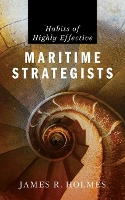 Book Cover for Habits of Highly Effective Maritime Strategists by James R Holmes