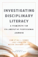 Book Cover for Investigating Disciplinary Literacy by Christina L. Dobbs, Jacy Ippolito, Megin Charner-Laird, Elizabeth A. City