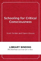 Book Cover for Schooling for Critical Consciousness by Scott Seider, Daren Graves