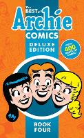 Book Cover for The Best Of Archie Comics Book 4 Deluxe Edition by Archie Superstars