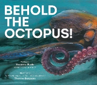Book Cover for Behold the Octopus! by Suzanne Slade