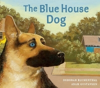 Book Cover for The Blue House Dog by Deborah Blumenthal