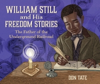 Book Cover for William Still and His Freedom Stories by Don Tate