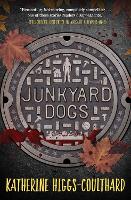 Book Cover for Junkyard Dogs by Katherine Higgs-Coulthard