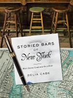 Book Cover for Storied Bars of New York by Delia Cabe