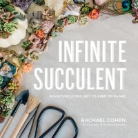 Book Cover for Infinite Succulent by Rachael Cohen