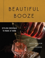 Book Cover for Beautiful Booze by Natalie Migliarini, James Stevenson