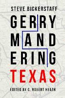 Book Cover for Gerrymandering Texas by Steve Bickerstaff