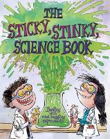 Book Cover for The Sticky, Stinky Science Book by Kris Hirschmann