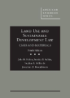 Book Cover for Land Use and Sustainable Development Law, Cases and Materials by John R. Nolon, Patricia E. Salkin, Stephen R. Miller, Jonathan D. Rosenbloom