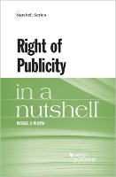 Book Cover for Right of Publicity in a Nutshell by Michael D. Murray