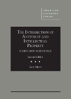 Book Cover for The Intersection of Antitrust and Intellectual Property by Gary Myers