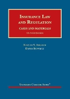 Book Cover for Insurance Law and Regulation, Cases and Materials by Kenneth S. Abraham, Daniel Schwarcz