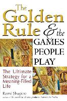 Book Cover for The Golden Rule and the Games People Play by Rabbi Rami Shapiro
