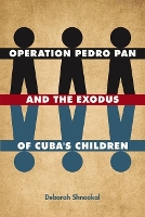 Book Cover for Operation Pedro Pan and the Exodus of Cuba's Children by Deborah Shnookal