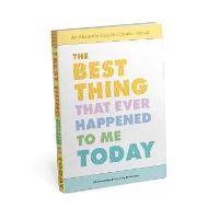 Book Cover for Knock Knock The Best Thing That Ever Happened to Me Today Gratitude Journal by Knock Knock