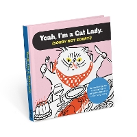 Book Cover for I'm a Cat Lady Sorry Not Sorry Book by Knock Knock