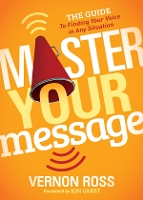 Book Cover for Master Your Message by Vernon Ross